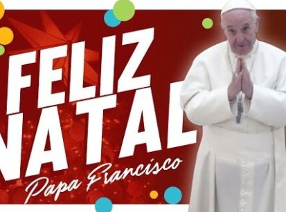 A MENSAGEM DO PAPA FRANCISCO 